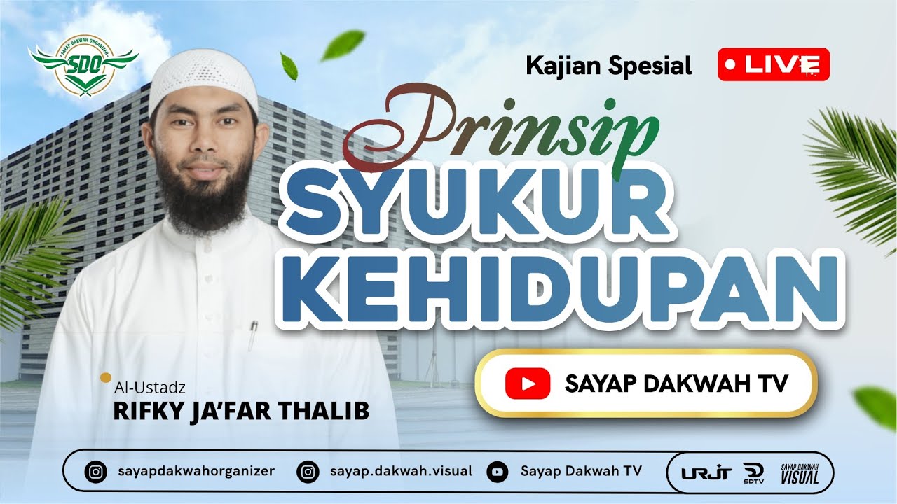 🔴PRINSIP SYUKUR KEHIDUPAN !! - Ustadz Rifky Ja'far Thalib