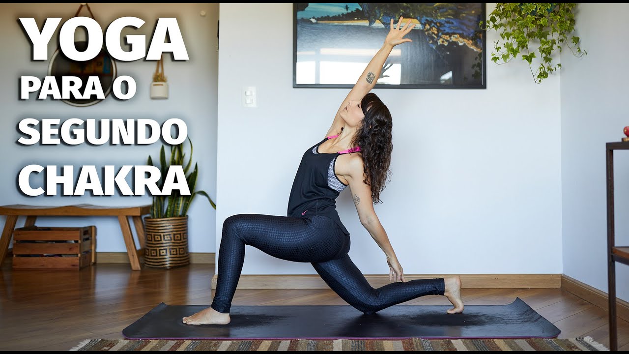 Yoga para o Segundo Chakra - Swadhisthana