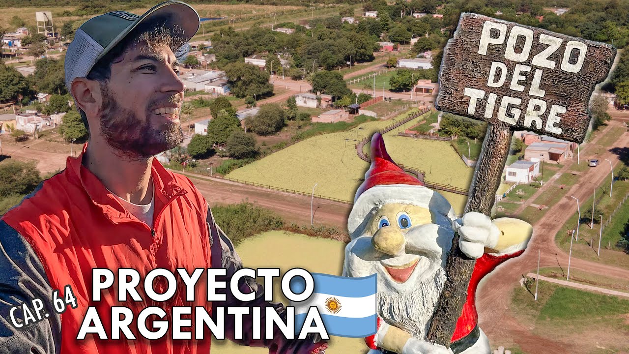 Un pueblo de leyenda, POZO DEL TIGRE | cap. 64 - Proyecto Argentina 🚐🇦🇷