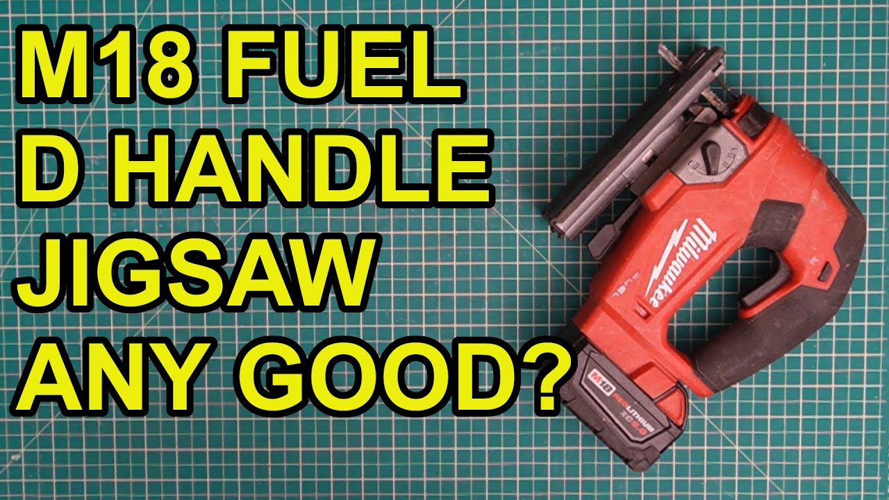 Milwaukee M18 fuel D handle jigsaw long term real world use review