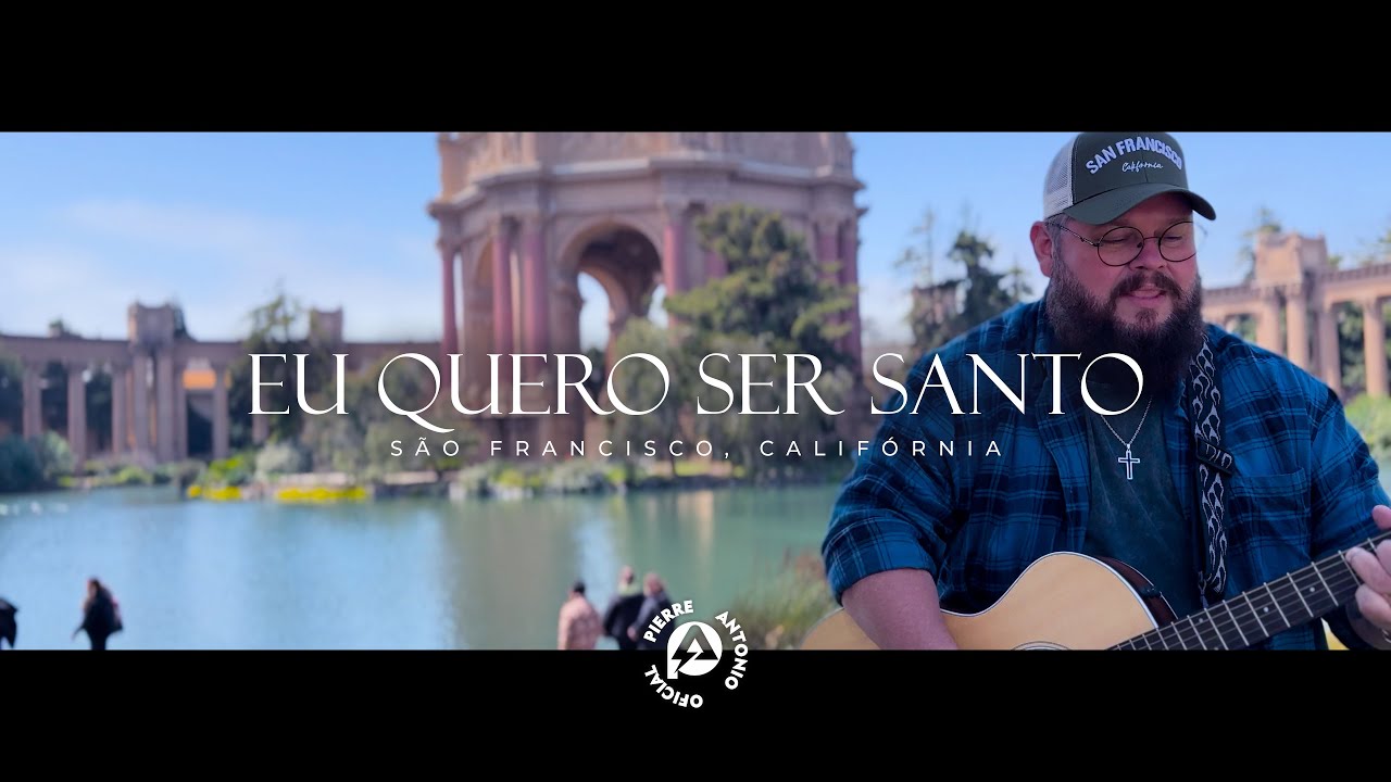 Pierre Antonio - Eu quero ser Santo (Clipe Oficial)