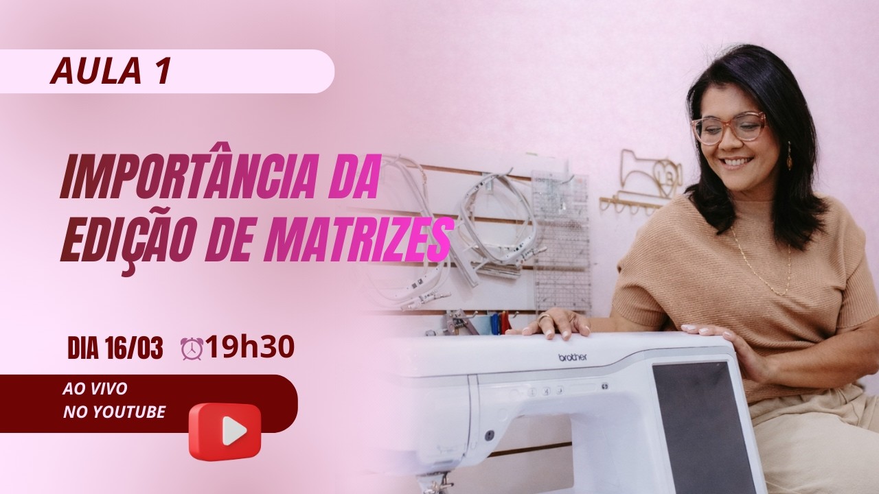 Aula 01 - Importância da Edição de Matrizes