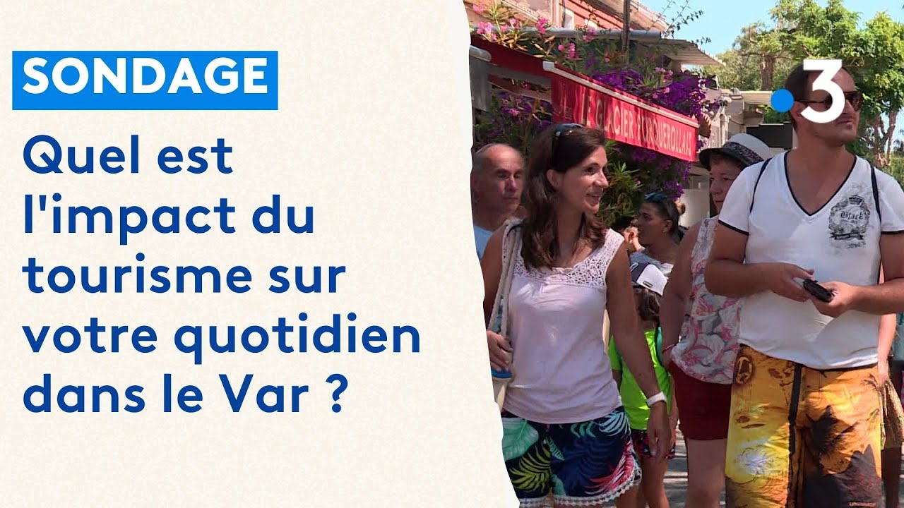 Quel est l'impact du tourisme sur votre quotidien dans le Var ?