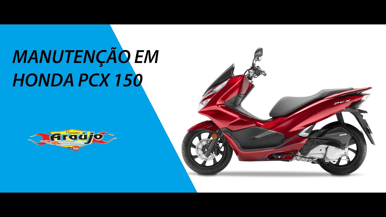 MANUTENÇÃO EM HONDA PCX-150 PARTE 1 -por Flaviano Araújo