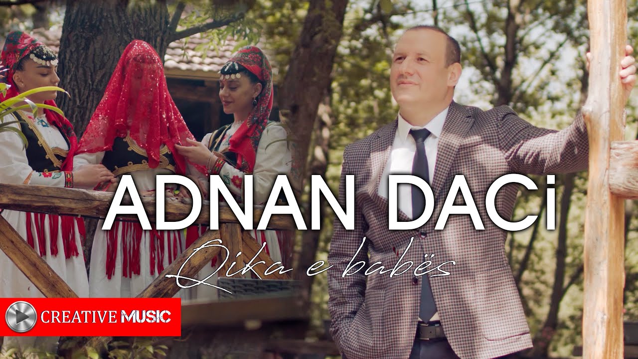 Adnan Daci - Qika e babes  (Official video )