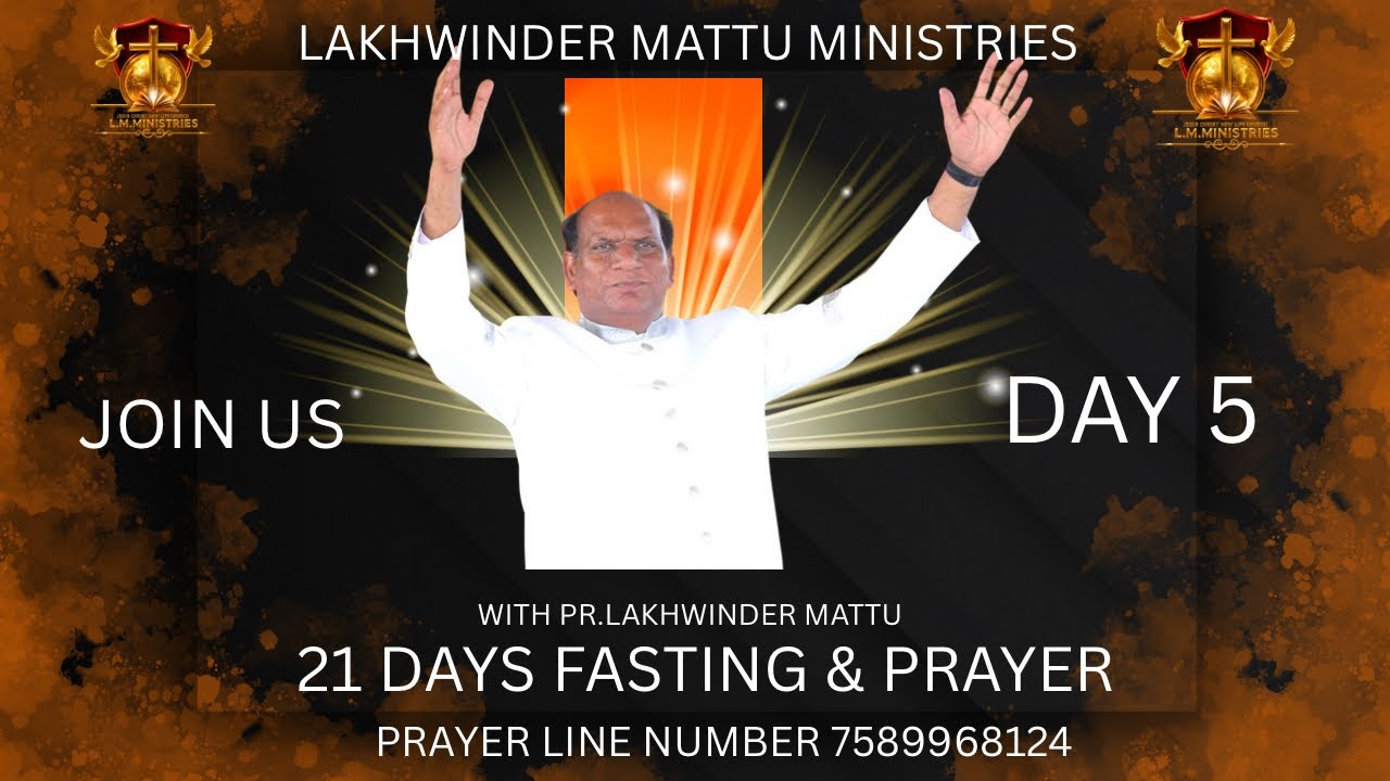 FASTING AND PRAYER WITH PASTOR LAKHWINDER MATTU JI JOIN US ( DAY 5 )