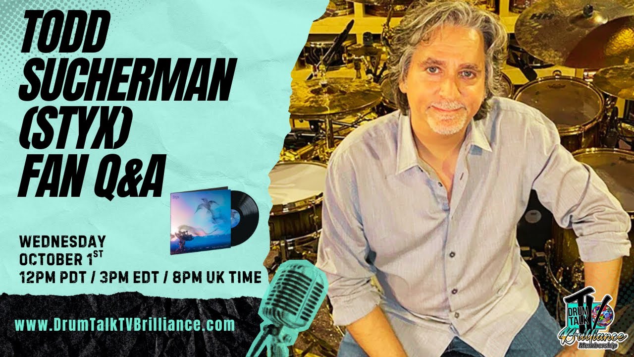 Todd Sucherman (Styx) Interview/Q&A on Drum Talk TV Brilliance