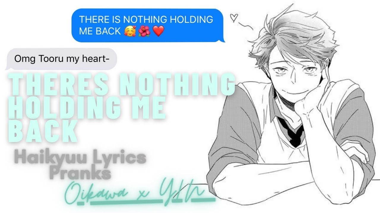 Oikawa x Y/N || There’s Nothing Holding me Back || Haikyuu Lyrics Prank