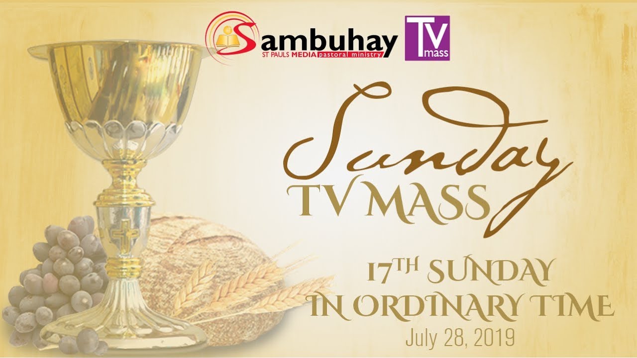 Sambuhay TV Mass | 17th Sunday in Ordinary Time (C) | July 28, 2019