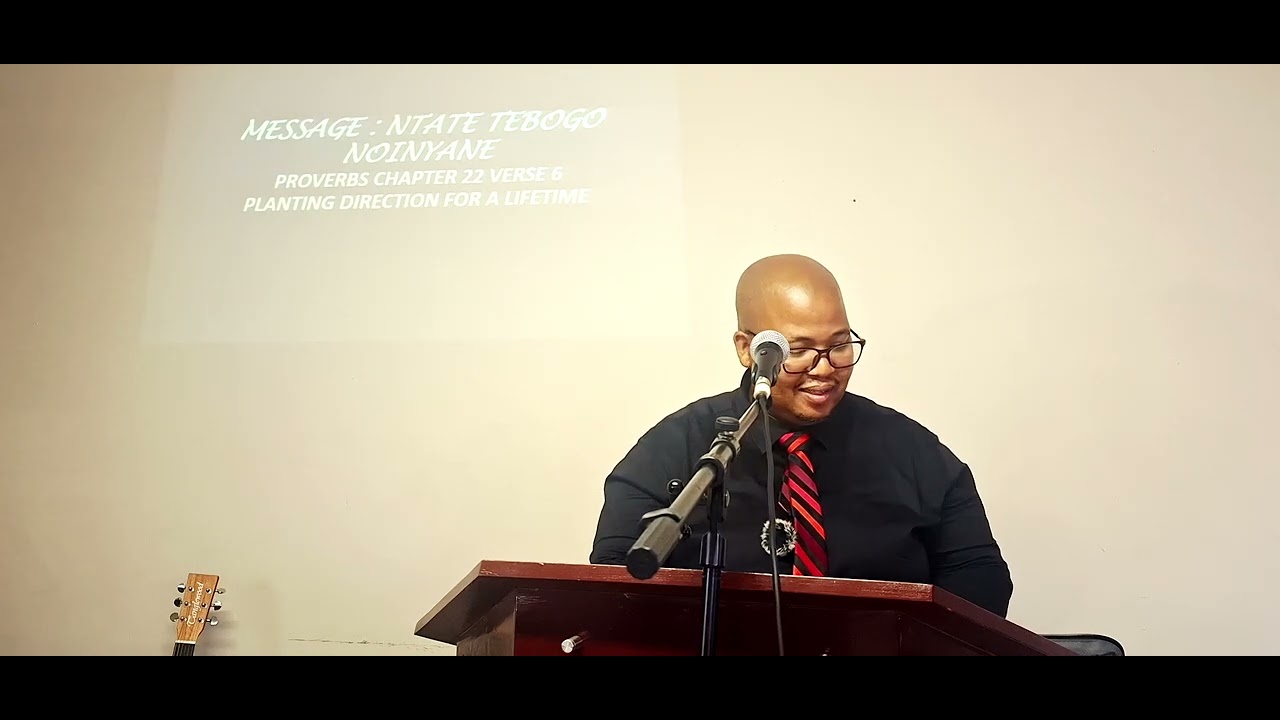 Planting Direction for a lifetime~Ntate Tebogo Noinyane(Proverbs 22:6)