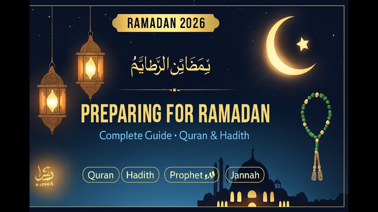 How to Prepare for Ramadan 2026 | Earn Forgiveness & Enter Jannah | Full Islamic Guide