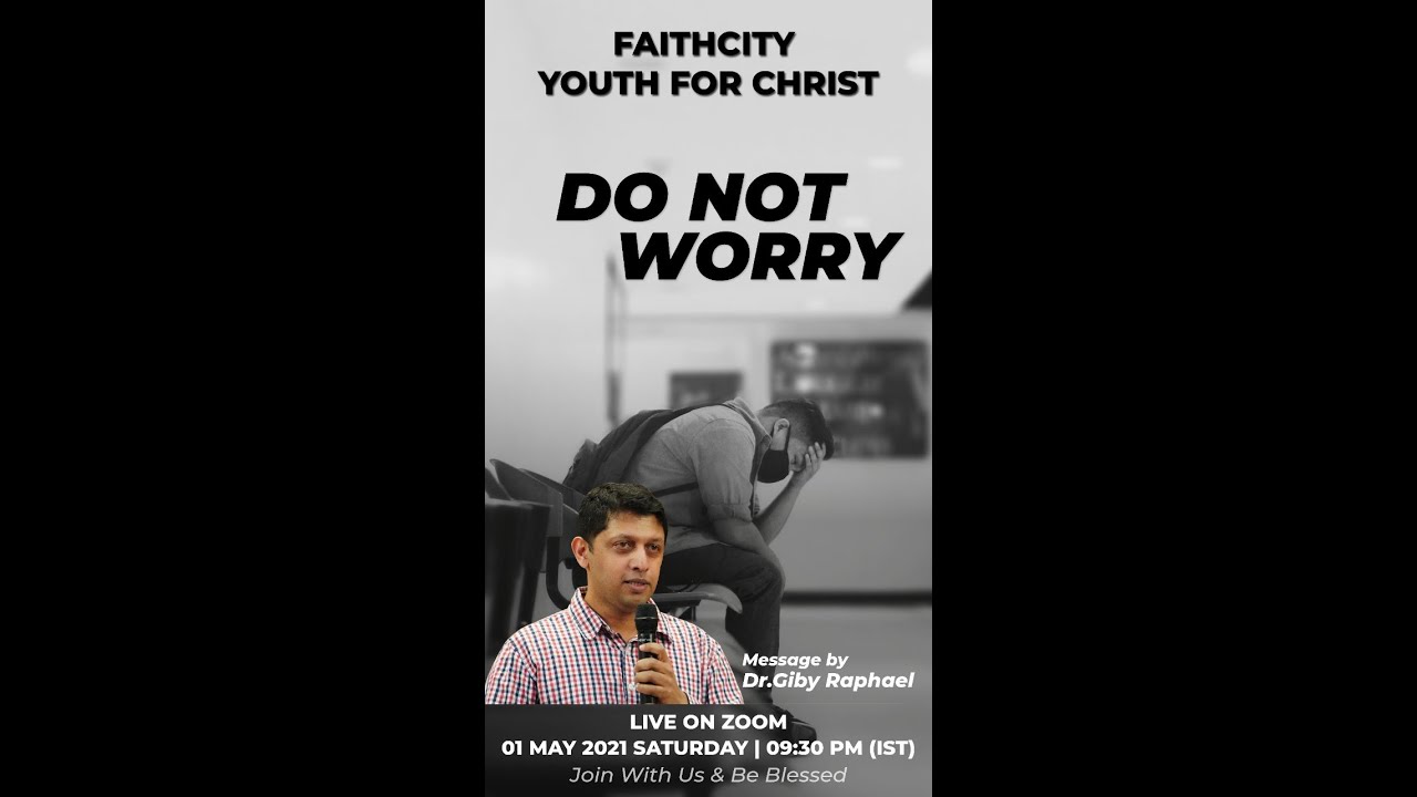 FAITHCITY YOUTH : DO NOT WORRY _ FT _ DR GIBY RAPHAEL