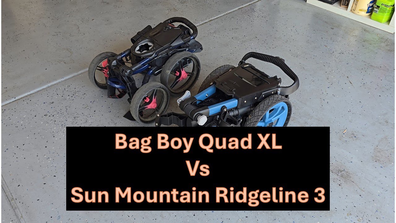 Sun Mountain Ridgeline 3 Push Cart vs Bag Boy Quad XL Push Cart