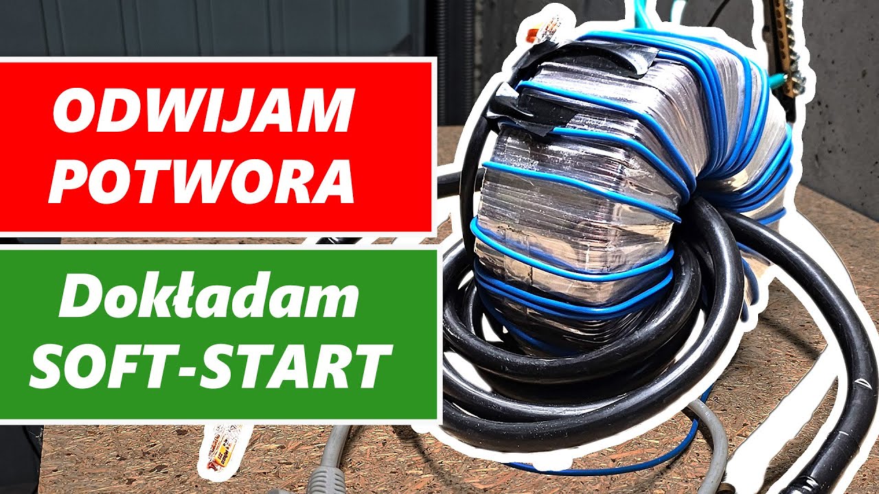 Odwijam Toroida 1000VA dokładam soft-start