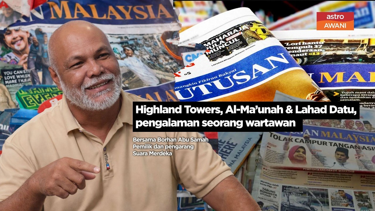 [LANGSUNG] Highland Towers, Al-Ma’unah & Lahad Datu, pengalaman seorang wartawan | 19 Februari 2026