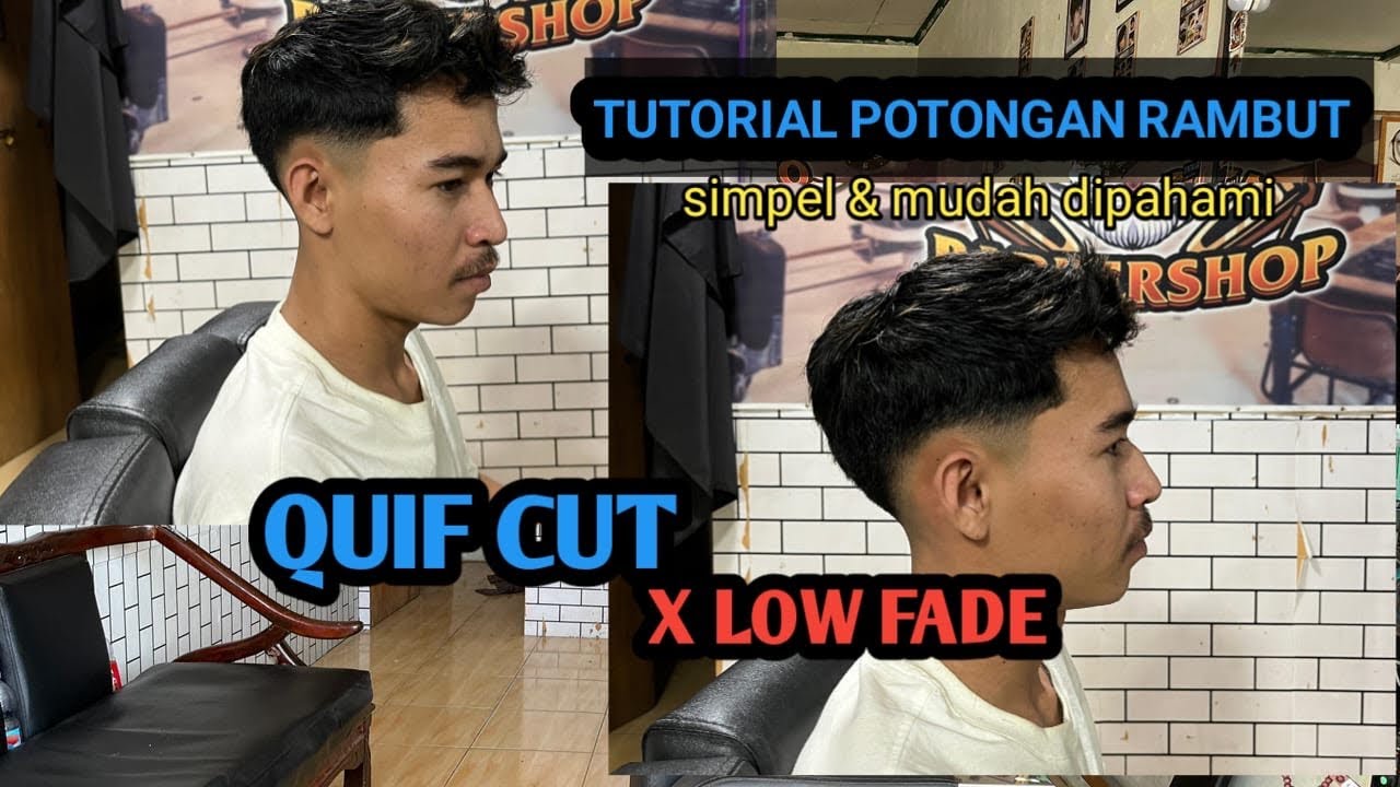 QUIF Cut X LOW fade! Tutorial mudah dipahami