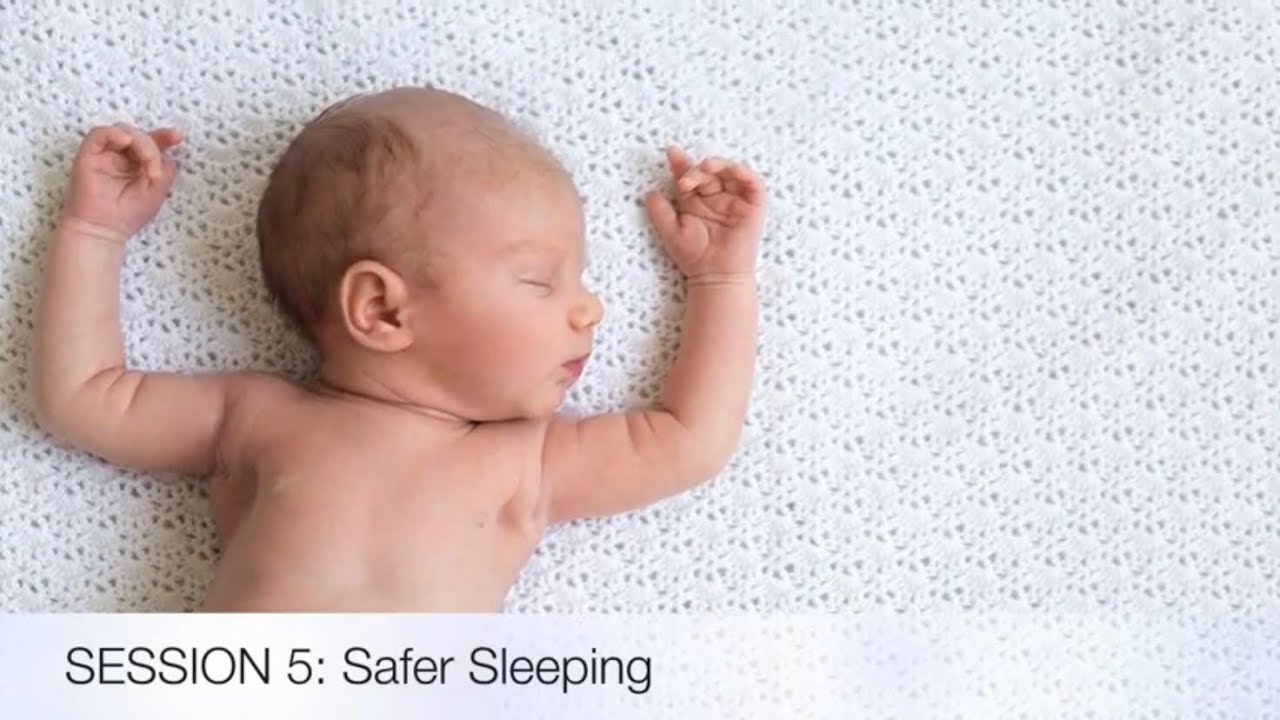 Session 5: Safer Sleeping