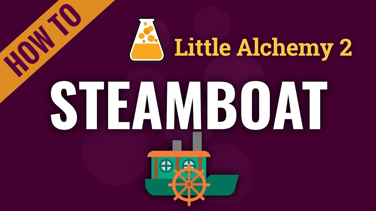 How to make a STEAMBOAT in Little Alchemy 2