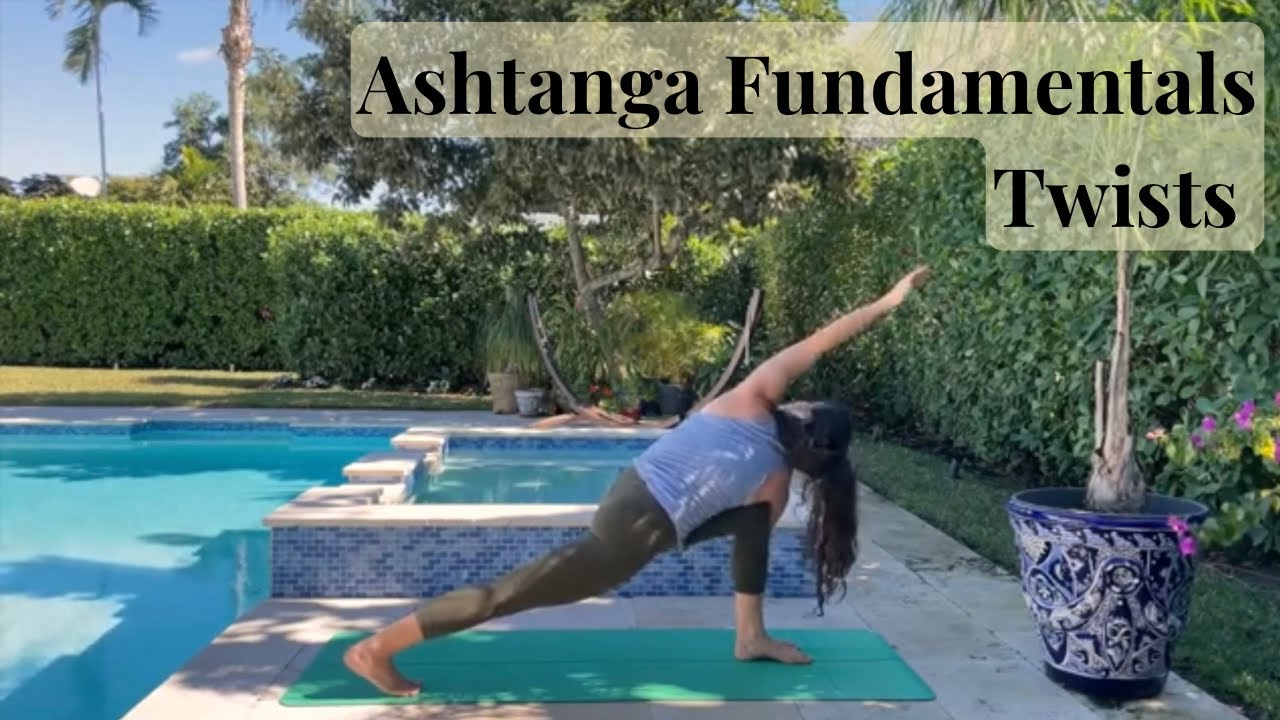 Ashtanga Fundamentals Yoga Class - Twsits