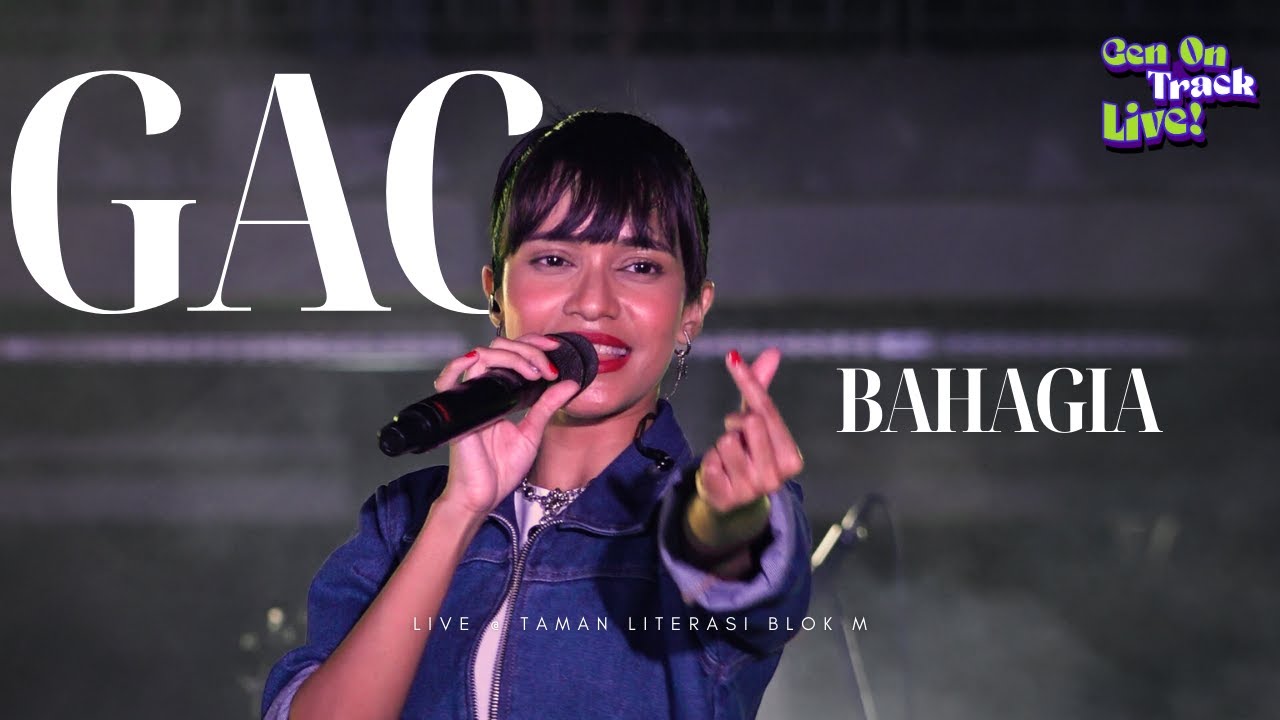 GAC - BAHAGIA [LIVE] @ TAMAN LITERASI BLOK M | GENONTRACK