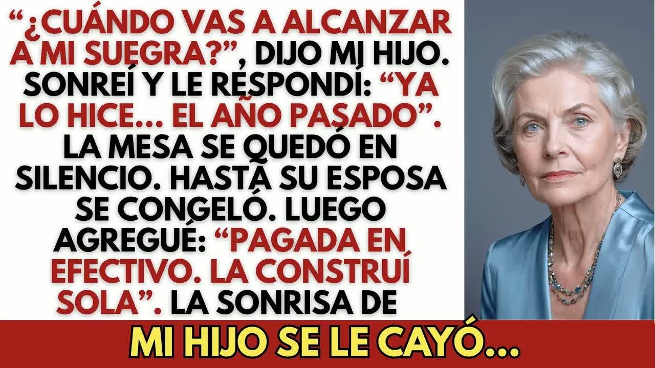 Mi hijo dijo： ＂¿Cuándo vas a alcanzar a mi suegra？＂  Yo solo sonreí y respondí： ＂Ya lo hice…＂