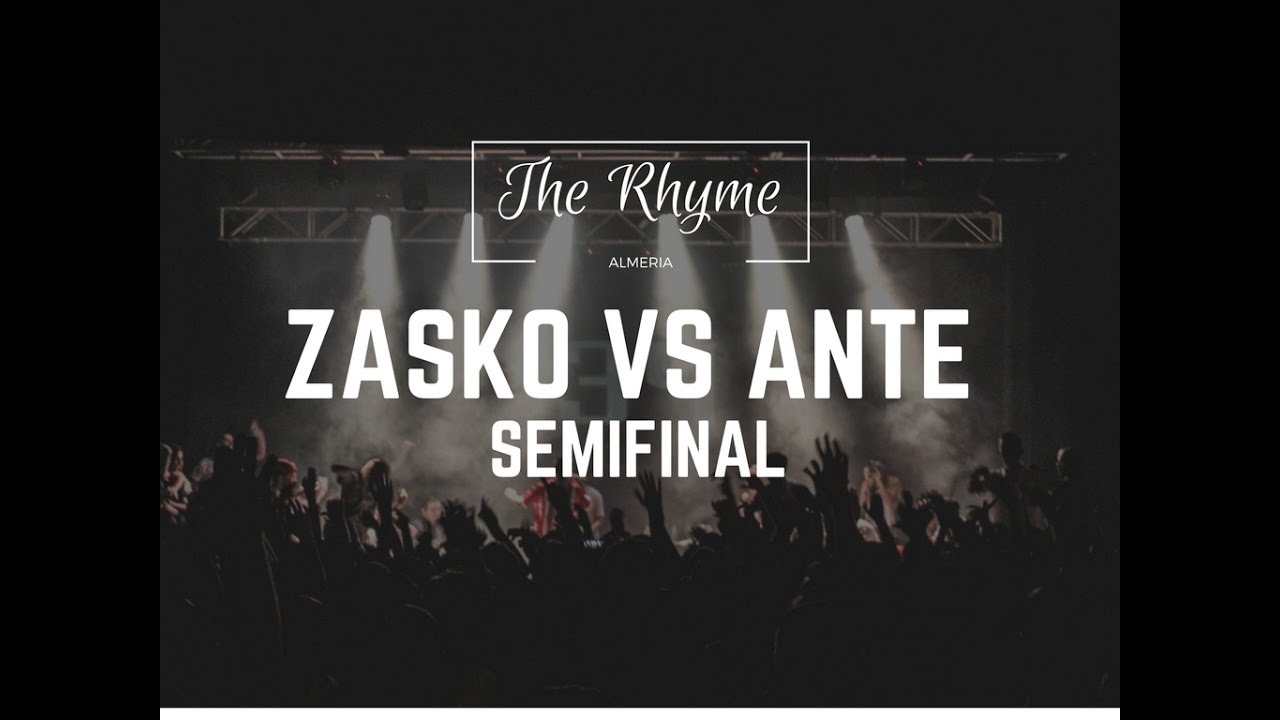ZASKO VS ANTE (BATALLÓN) - SEMIFINAL - THE RHYME ALMERÍA 2016