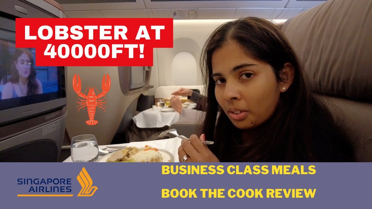 BOOK THE COOK - BUSINESS CLASS MEALS ON SINGAPORE AIRLINES