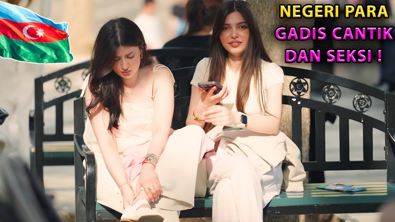 AZERBAIJAN BAKU DOKUMENTER LENGKAP! - NEGARA DENGAN PEREMPUAN-PEREMPUAN CANTIK DAN SEKSI DI CAUCASUS