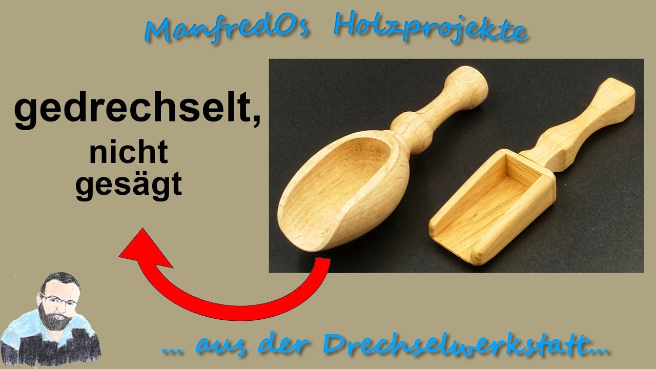 Gewürzschaufel: gedrechselt, nicht gesägt | drechseln | innenaushöhlen | Erklärung | Tipps