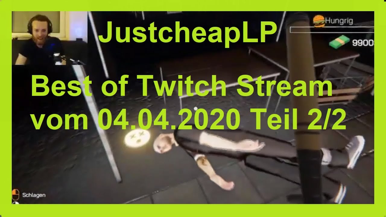 JustcheapLP - Best of Twitch Stream vom 04.04.2020 Teil 2/2 - Technikstream geht weiter
