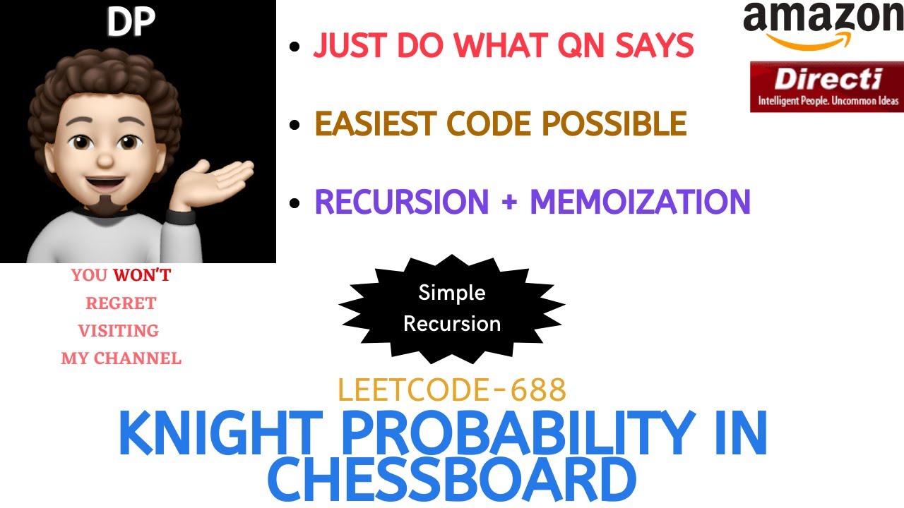 Knight Probability in Chessboard | Recursion | Memoization | AMAZON | DIRECTi | Leetcode-688