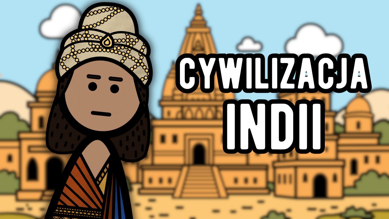 Cywilizacja Indii - Om&oacute;wienie dziej&oacute;w starożytnego p&oacute;łwyspu indyjskiego