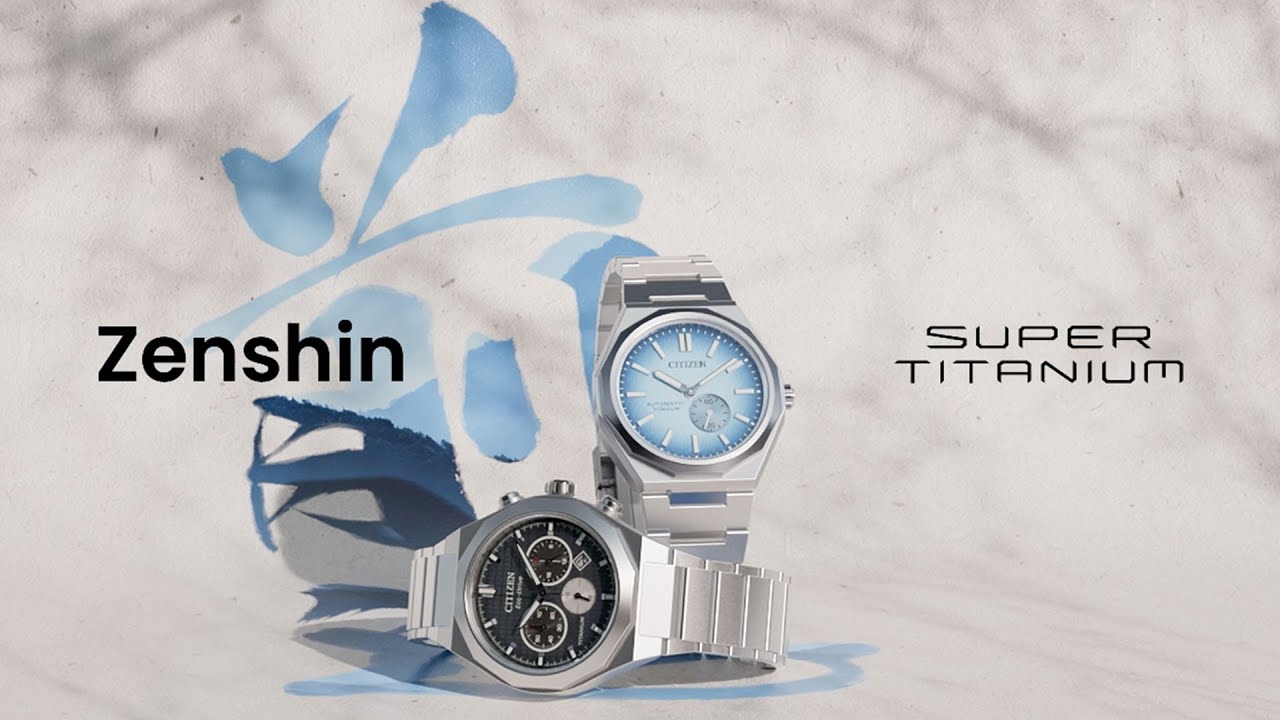 CITIZEN SUPER TITANIUM™ | Zenshin 2025