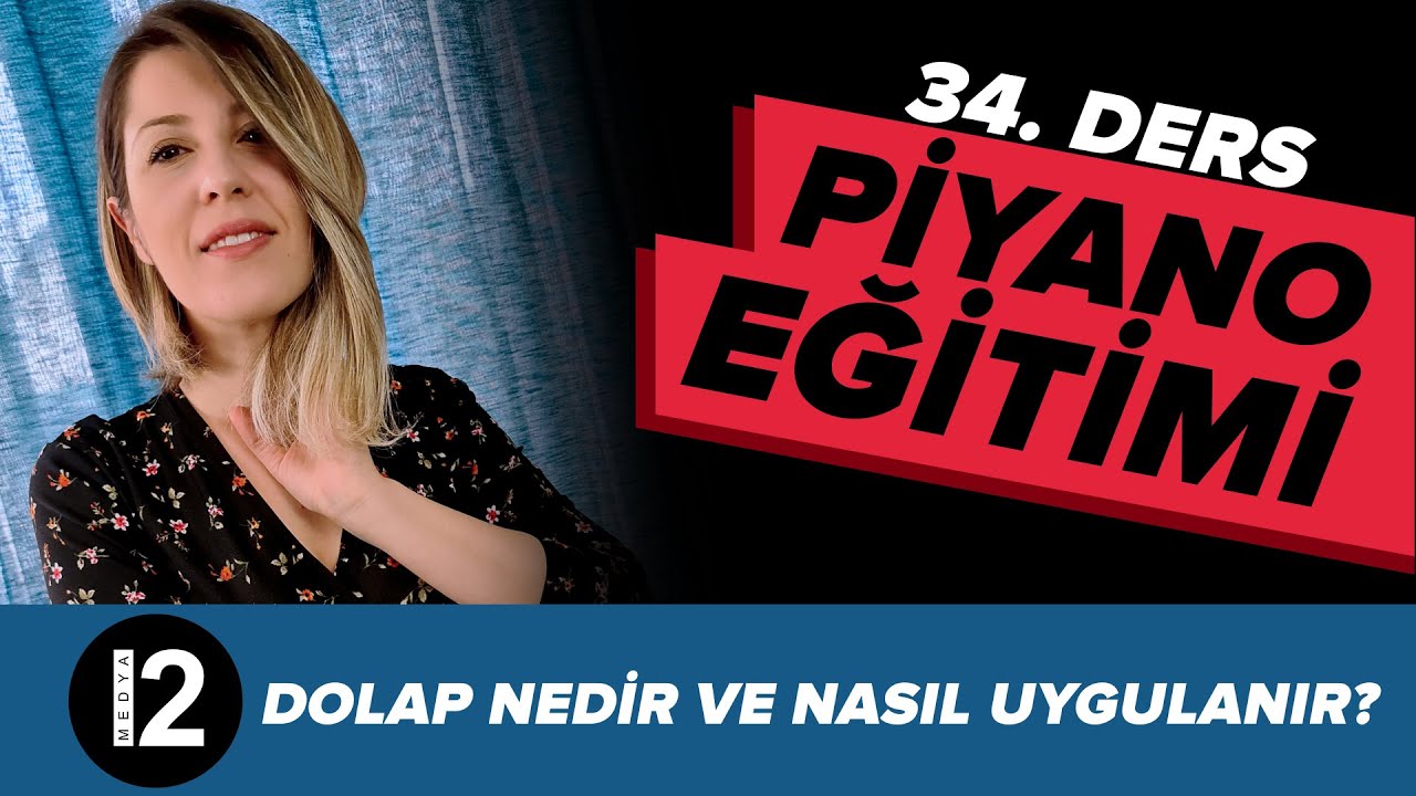 Piyano Eğitimi 34. Ders