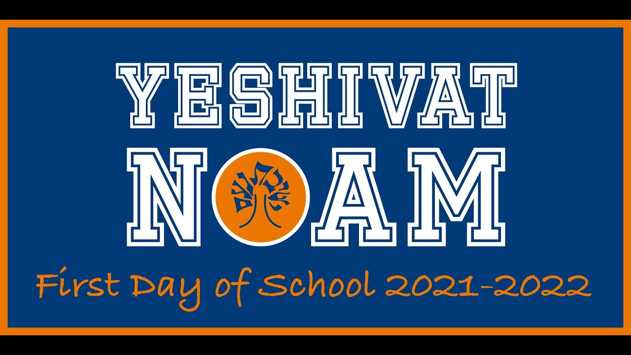 Yeshivat Noam First Day of School 2021-2022
