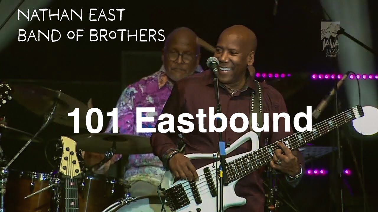 101 Eastbound - Java Jazz - Nathan East Band of Brothers