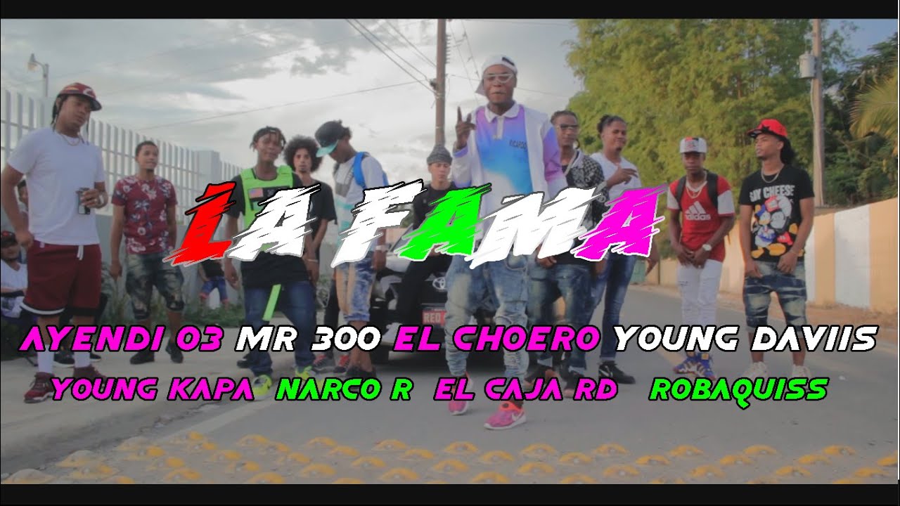 La Fama - Ayendi03, El Choero, Roba Qkiss Ft. Varios Artistas | Video Oficial