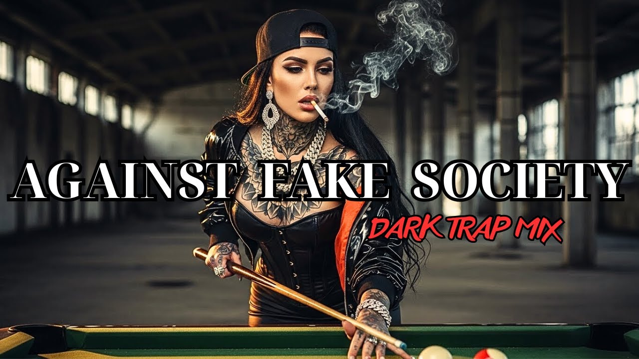 Against Fake Society | Dark Trap Mix 2025 – Raw Hip-Hop Power Rising From Shadows & Self-Belief