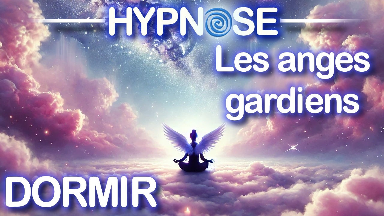 HYPNOSE PUISSANTE pour Entrer en Contact avec vos Anges Gardiens