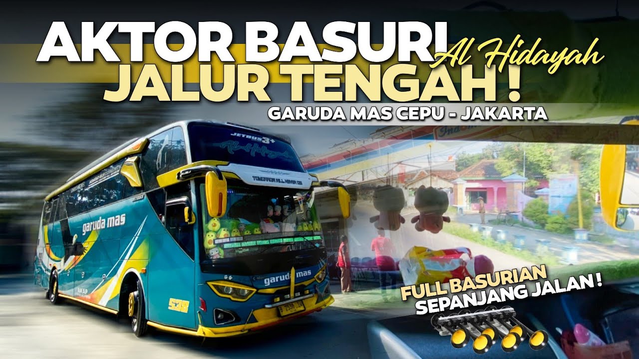 [ AKTOR BASURI JALUR TENGAH🔥‼️] - Trip Garuda Mas 7538 “ Al - Hidayah “ Cepu - Jakarta