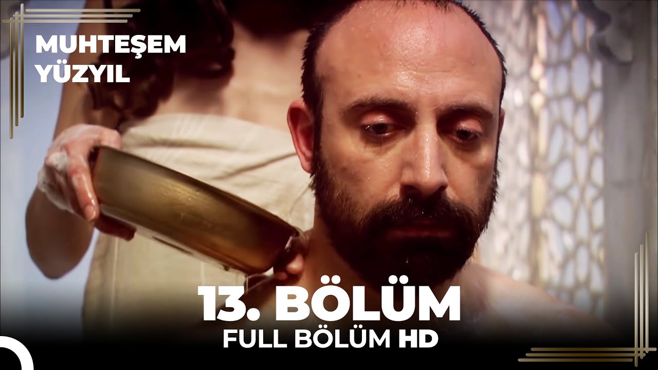 Muhteşem Yüzyıl 13. Bölüm (HD)