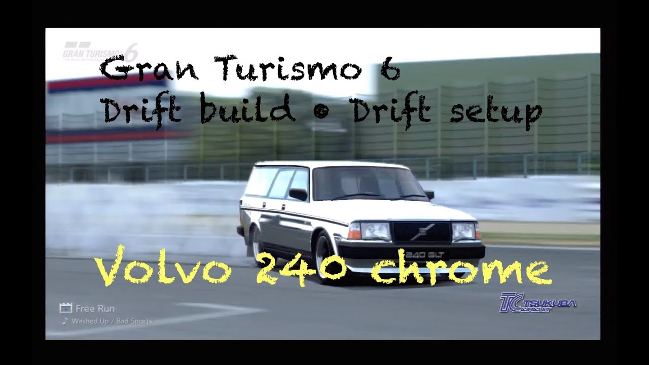 Gran Turismo 6 Volvo 240 GLT Chrome • Drift build • Drifting Setup • gt6 Gameplay [HD]