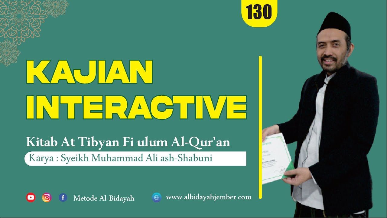 KAJIAN INTERACTIVE KITAB AT-TIBYAN FI ULUM AL-QURAN (Karya Syekh Muhammad Ali Ash Shobuni) PART 133