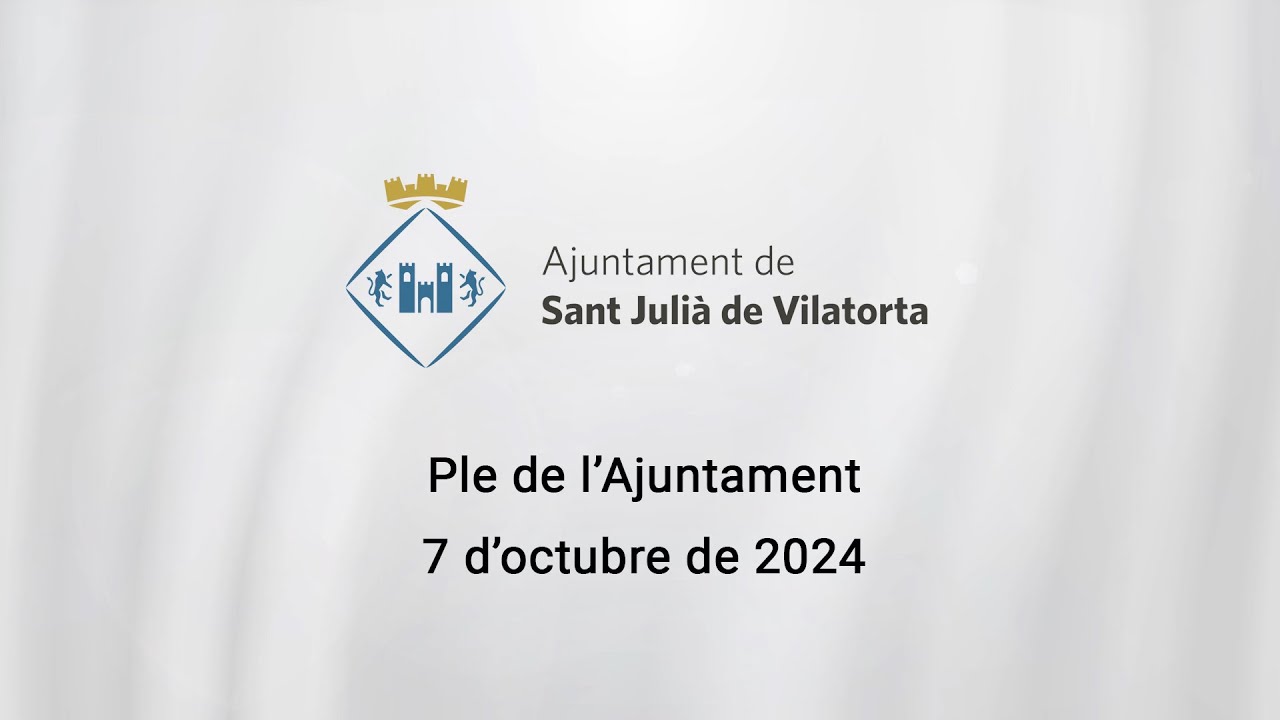 Ple extraordinari de l'Ajuntament 07.10.2024