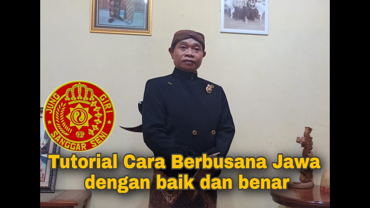 Tutorial Berbusana Jawa Dengan Rapi Dan Benar ( Ki Satmoko S.S )