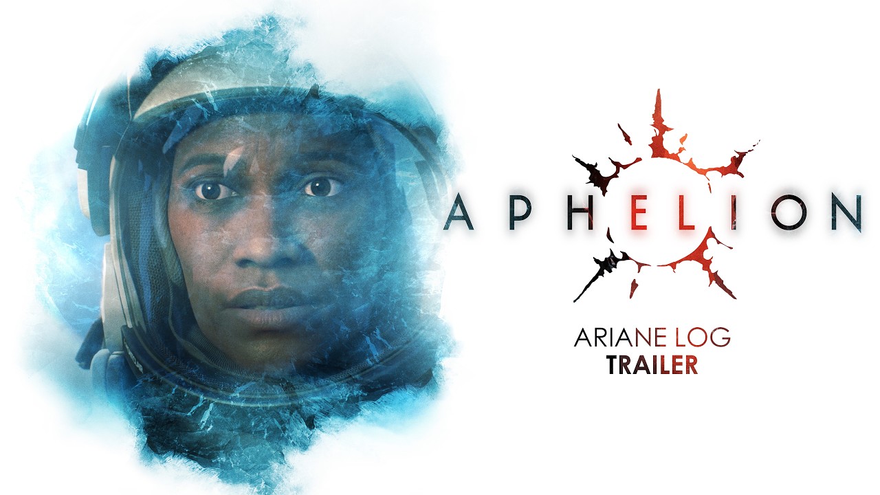 Aphelion | Ariane Log Trailer