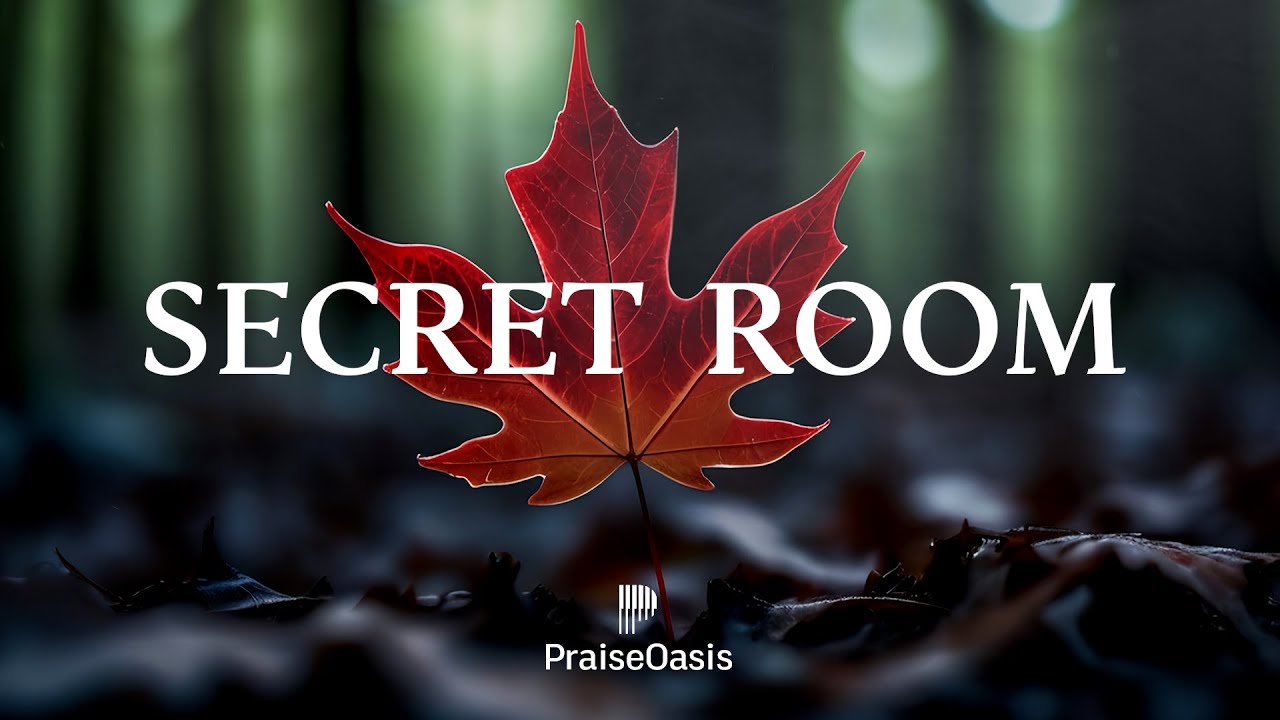 🌿 SECRET ROOM - Soaking worship instrumental | Prayer and Devotional (Alone With God)