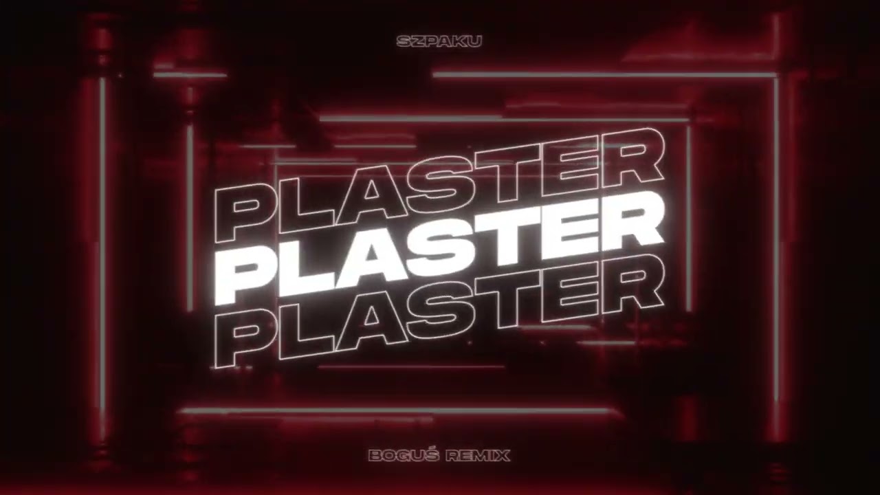 Szpaku - Plaster (BOGUŚ Remix)