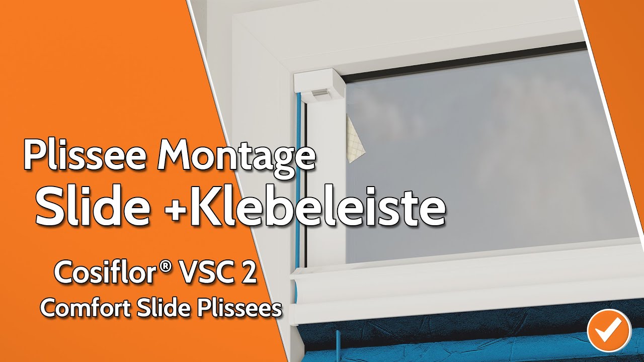Plissee Montage Slide + Klebeleiste | Cosiflor® VSC2 Comfort Slide Plissees