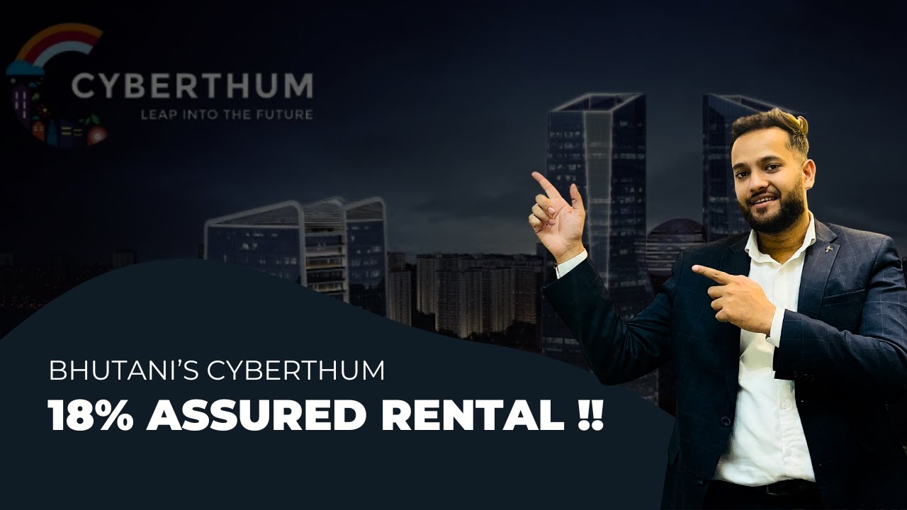 Bhutani Cyberthum Noida Review | Office Spaces with 18% Assured Rental